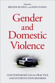 Gender and Domestic Violence : Contemporary Legal Practice and Intervention Reforms