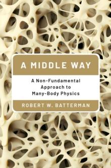 A Middle Way : A Non-Fundamental Approach to Many-Body Physics