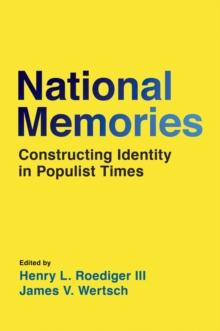 National Memories : Constructing Identity in Populist Times