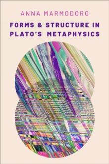 Forms and Structure in Plato's Metaphysics