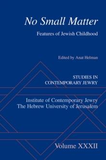 No Small Matter : Features of Jewish Childhood