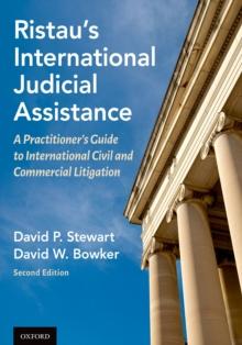 Ristau's International Judicial Assistance : A Practitioner's Guide to International Civil and Commercial Litigation