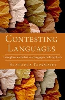 Contesting Languages : Heteroglossia and the Politics of Language in the Early Church