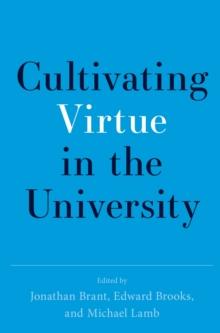 Cultivating Virtue in the University