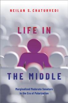 Life in the Middle : Marginalized Moderate Senators in the Era of Polarization