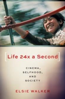 Life 24x a Second : Cinema, Selfhood, and Society