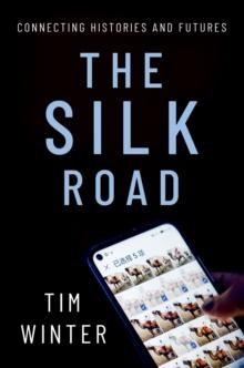 The Silk Road : Connecting Histories and Futures