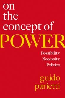 On the Concept of Power : Possibility, Necessity, Politics