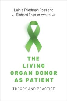 The Living Organ Donor as Patient : Theory and Practice