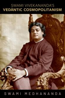 Swami Vivekananda's Ved?ntic Cosmopolitanism