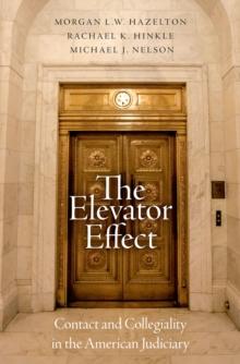 The Elevator Effect : Contact and Collegiality in the American Judiciary