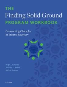 The Finding Solid Ground Program Workbook : Overcoming Obstacles in Trauma Recovery