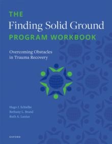 The Finding Solid Ground Program Workbook : Overcoming Obstacles in Trauma Recovery