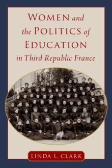 Women and the Politics of Education in Third Republic France