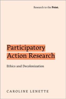 Participatory Action Research : Ethics and Decolonization