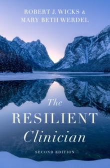 The Resilient Clinician : Second Edition