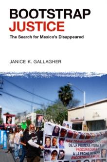 Bootstrap Justice : The Search for Mexico's Disappeared