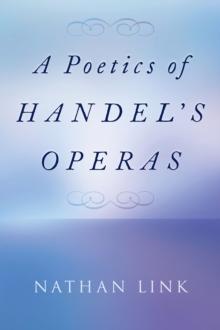 A Poetics of Handel's Operas