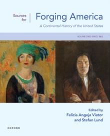 Sources for Forging America Volume Two : A Continental History of the United States