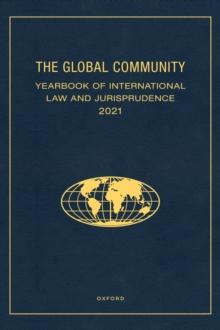 The Global Community Yearbook of International Law and Jurisprudence 2021