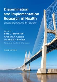 Dissemination and Implementation Research in Health : Translating Science to Practice