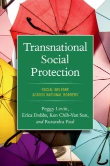 Transnational Social Protection : Social Welfare across National Borders