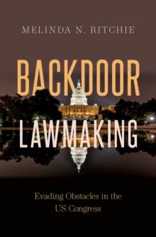 Backdoor Lawmaking : Evading Obstacles in the US Congress