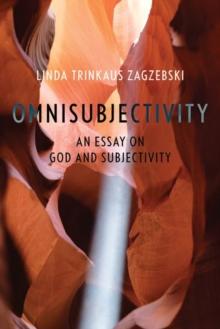 Omnisubjectivity : An Essay on God and Subjectivity