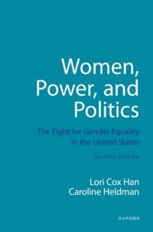 Women, Power, and Politics : The Fight for Gender Equality in the United States