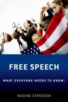 Free Speech : What Everyone Needs to Know