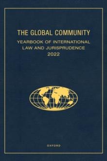 The Global Community Yearbook of International Law and Jurisprudence 2022