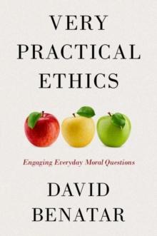 Very Practical Ethics : Engaging Everyday Moral Questions