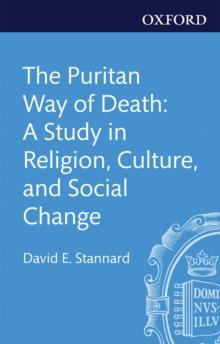 The Puritan Way of Death : A Study in Religion, Culture, and Social Change