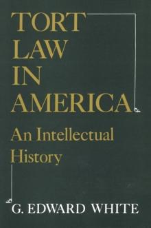 Tort Law in America : An Intellectual History