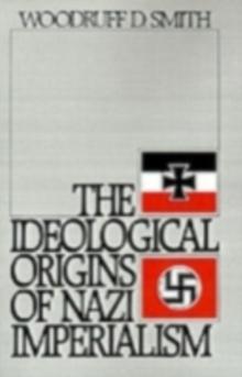 The Ideological Origins of Nazi Imperialism