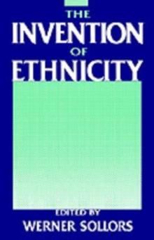 The Invention of Ethnicity