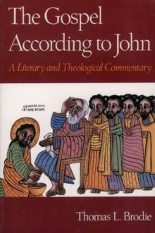 The Gospel According to John : A Literary and Theological Commentary