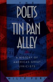 The Poets of Tin Pan Alley : A History of America's Great Lyricists