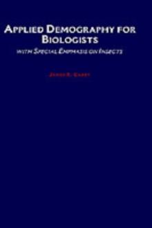 Applied Demography for Biologists : with Special Emphasis on Insects