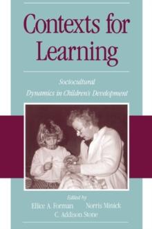 Contexts for Learning : Sociocultural Dynamics in Children's Development