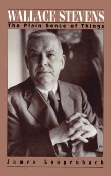 Wallace Stevens : The Plain Sense of Things