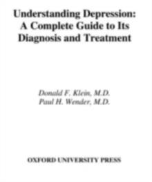 Understanding Depression: A Complete Guide to Its Diagnosis and Treatment : A Complete Guide to Its Diagnosis and Treatment