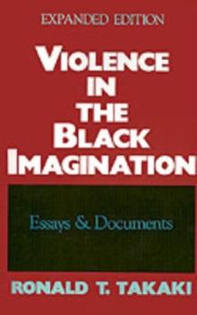 Violence in the Black Imagination : Essays and Documents