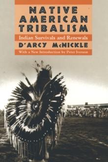 Native American Tribalism : Indian Survivals and Renewals