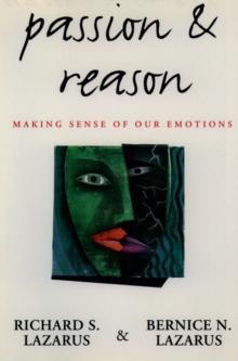 Passion and Reason : Making Sense of Our Emotions