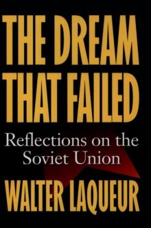 The Dream that Failed : Reflections on the Soviet Union