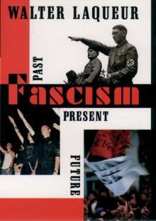 Fascism : Past, Present, Future