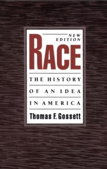 Race : The History of an Idea in America