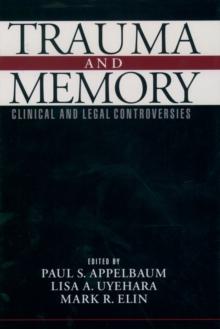 Trauma and Memory : Clinical and Legal Controversies