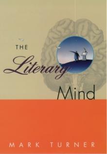 The Literary Mind : The Origins of Thought and Language